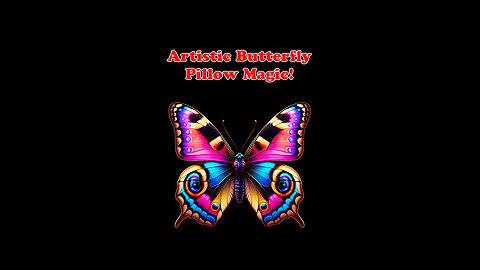 Artistic Butterfly Pillow Magic!