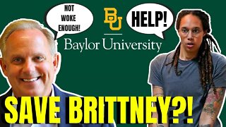 WOKE Baylor Professor SLAMS UNIVERSITY for NOT PROTESTING for WNBA Star BRITTNEY GRINER!