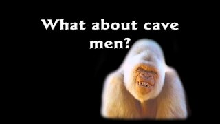 Creation Science Seminar Part 2B Cave Men
