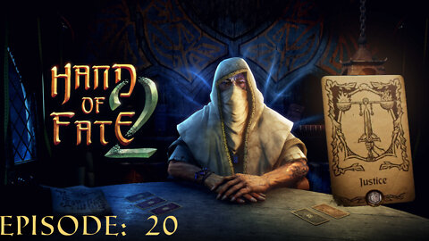 Hand of Fate 2 - A golden journey: Episode 20 [The Justice]