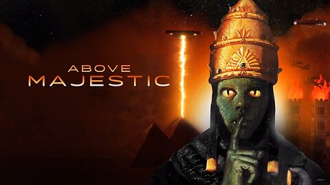 Above Majestic (Full Documentary) | Exposing the Secret Space Program—One of the Ultimate Documentaries of This Subject!