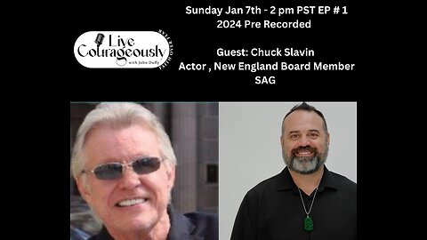 Live Courageously with John Duffy Episode 1 2024 Chuck Slavin