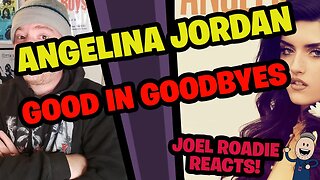 Angelina Jordan - Good In Goodbyes - Roadie Reacts