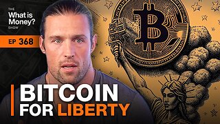 Bitcoin for Liberty with Robert Breedlove (WiM368)
