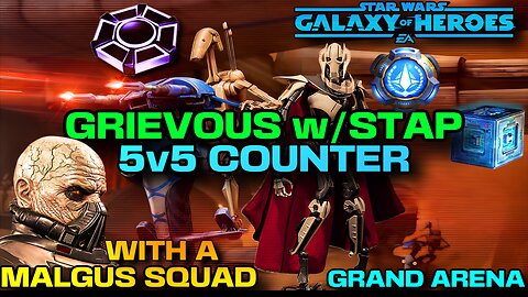 [5v5] MALGUS vs GRIEVOUS w/STAP SWGOH GRAND ARENA