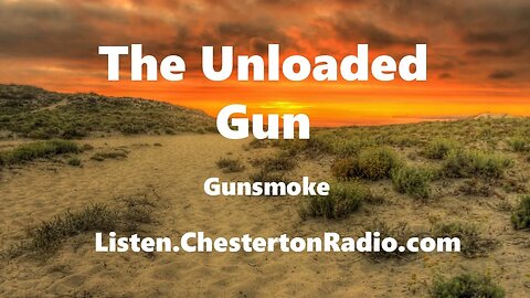 The Unloaded Gun - Gunsmoke