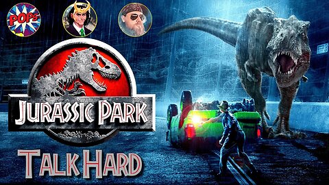 TALK HARD: JURASSIC PARK 30 Years Later, Better than Ever?