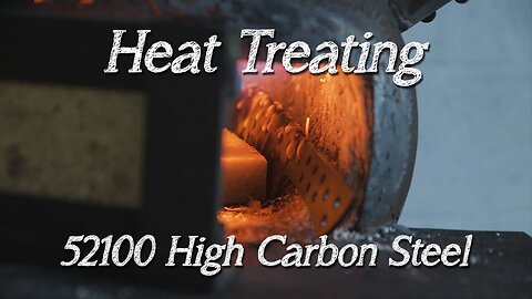 Heat Treating a 52100 High Carbon Steel Chef's Knife.