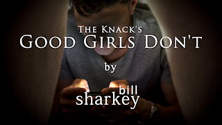 Good Girls Don't - Knack, The (cover-live by Bill Sharkey)
