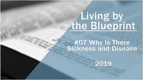 2019 Medical Missionary Training Class 07: Why Is There Sickness And Disease