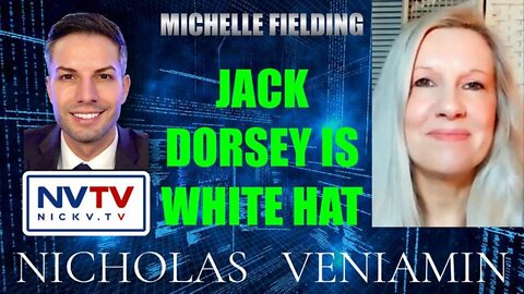 MICHELLE FIELDING & NICHOLAS VENIAMIN 4/28/22 - JACK DORSEY IS WHITE HAT