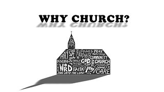 Jan 8 2023: Why Church? Why We Gather
