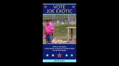 Write in Joe Exotic. United States of America President 2024. For All The People