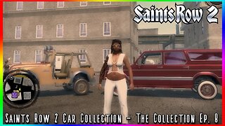 My Saints Row 2 Car Collection - The Collections EP. 8