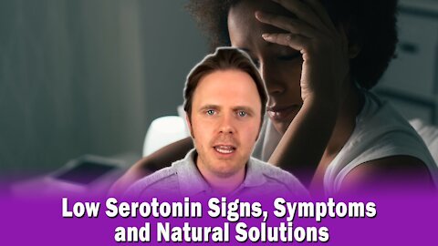 Low Serotonin Signs, Symptoms and Natural Solutions | Podcast #325