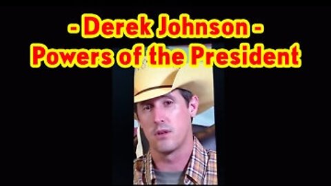 Derek Johnson Reveal "Powers of the President"