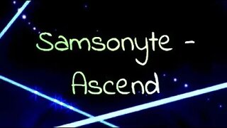 Samsonyte - Ascend 🎶