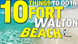 10 FUN Things to do in Fort Walton Beach, Florida!