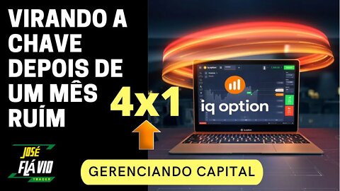 Virando A Chave Depois De Um Mês Ruím | IQ OPTION