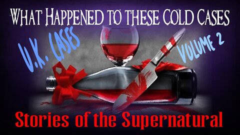 What Happened to These Cold Cases | Volume 2 | Stories of the Supernatural