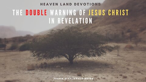 The Double Warnings of Christ in Revelation