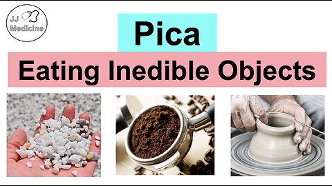 Pica (Eating Strange Things) | Causes, Conditions, Complications, Diagnosis & Treatment