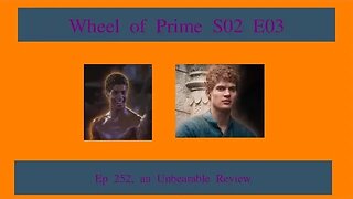 Wheel of Time Season 2 Episode 3 Review, EP 252