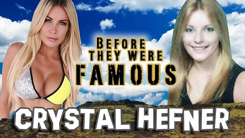 CRYSTAL HEFNER - Before They Were Famous