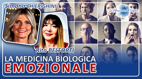 La medicina biologica emozionale - Simona Chierighini e Rita Belforti