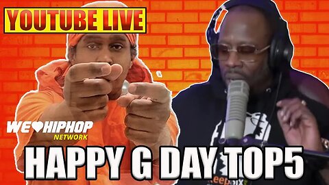 HAPPY G DAY TOP5!!! WE LOVE HIP HOP LIVE