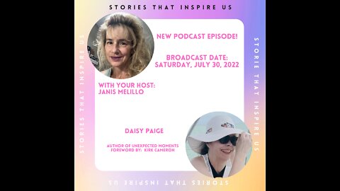 Stories That Inspire Us with Daisy Paige - 07.30.22