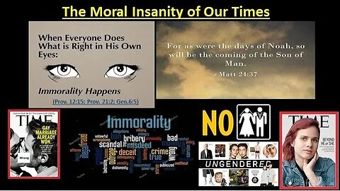 180 - A FLOOD OF MORAL INSANITY IN OUR TIMES