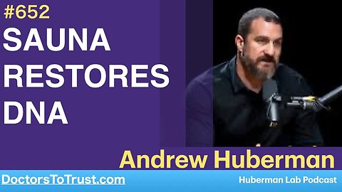 ANDREW HUBERMAN 6 | SAUNA 3/week 80C [176F] stimulates FOX03: RESTORES DNA