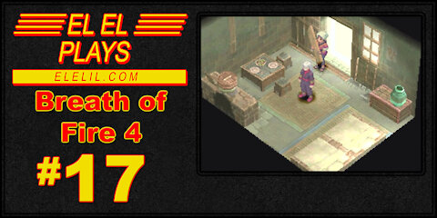 El El Plays Breath of Fire 4 Episode 17: Inside Every Robot is a Hot Lady