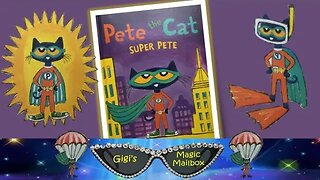 READ ALOUD: Pete the Cat Super Pete (with cool sound effects!)