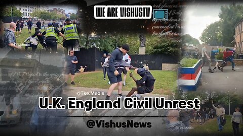 U.K. England Civil Unrest... #VishusTv 📺