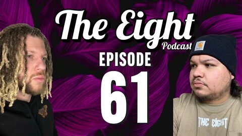 She's A 10 But... | EP. 61 The Eight