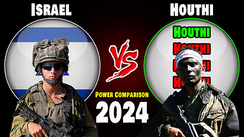 Israel vs Houthi Military Power Comparison 2024 | Who is More Powerful?