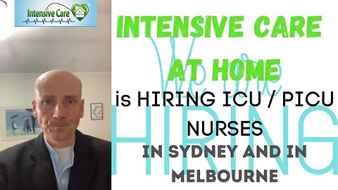 INTENSIVE CARE AT HOME is Hiring ICU/PICU Nurses in Sydney and in Melbourne