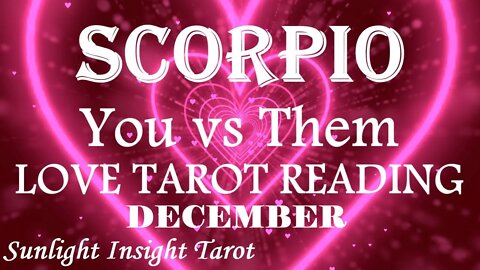 SCORPIO😩They Desperately Need To Talk To You!😩Their Heart is Overflowing!💓December 2022 You vs Them