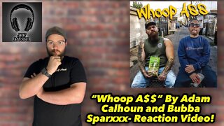 THIS WAS AN EPIC BANGER??!! Whoop A$$ By @Adam Calhoun and @Bubba Sparxxx Reaction!