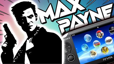 Max Payne Port PS Vita Installation Guide 2023