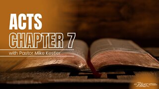 Acts 7 - Part Three with Pastor Mike Kestler
