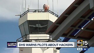 DHS warns pilots about hackers