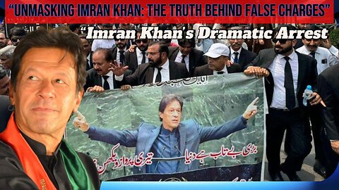 “Unmasking Imran Khan: The Truth Behind False Charges