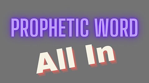 April Prophetic Word - ALL IN