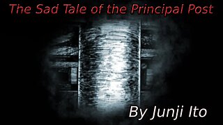 "The Sad Tale Of The Principal Post" Animated Horror Manga Story Dub and Narration