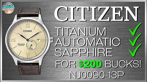 Titanium + Sapphire + Automatic for $200.00! | Citizen 30m Dress Watch NJ0090-13P Unbox & Review