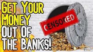 Get Your Money out of the Banks! - Debanking Becomes The Norm!