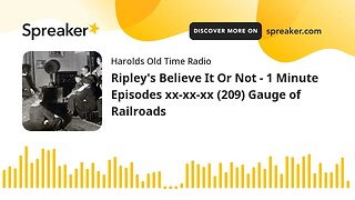Ripley's Believe It Or Not - 1 Minute Episodes xx-xx-xx (209) Gauge of Railroads